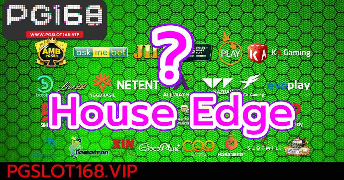 House Edge
